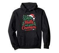 Funny Deck The Hall Not Your Coworkers Christmas Quote Pullover Hoodie