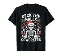 Funny Deck The Hall Not Your Coworkers Christmas Quote T-Shirt
