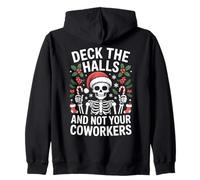 Funny Deck The Hall Not Your Coworkers Christmas Quote Zip Hoodie