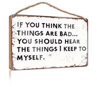 Funny Decor For Home If You Think The Things Are Bad Funny Bar Signs Wood Signs For Home Decor(23X35CM)
