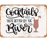 Funny Decor Plaque Retro Tin Signs Vintage Metal Poster Metal Sign Cocktails Taste Better By The River Vintage Look Sign Bar Cafe Home Wall Decoration Gift For Men Women 12x8 Inch
