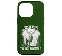 Funny Deer Every Now and Then Quiet Greatness Passes By Stag Case for iPhone 13 Pro