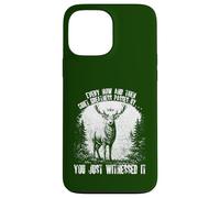 Funny Deer Every Now and Then Quiet Greatness Passes By Stag Case for iPhone 13 Pro Max