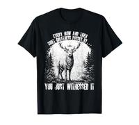 Funny Deer Every Now and Then Quiet Greatness Passes by Stag T-Shirt