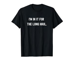 Funny Deer Hunting I'm in It for The Long Haul Pun T-Shirt, Men, Black, Large