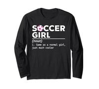 Funny Definition of a Female Soccer Player Long Sleeve T-Shirt