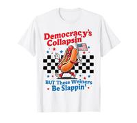 Funny Democracy Is Collapsing But These Wieners Be Slapping T-Shirt