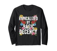 Funny Democracy Women Floral Radicalized by Basic Decency Long Sleeve T-Shirt