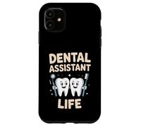 Funny Dental Assistant Life Dentistry Case for iPhone 11