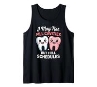 Funny Dental Saying I May Not Fill Cavities Humor Women Men Tank Top
