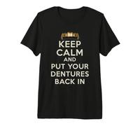 Funny Dentist Dental Dentures Teeth Dentures Wearers Premium T-Shirt