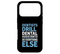 Funny Dentists Drill Dental Assistants Do Everything Else Case for iPhone 17 Pro