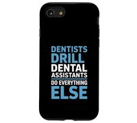 Funny Dentists Drill Dental Assistants Do Everything Else Case for iPhone SE (2020) / 7/8