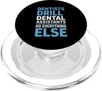 Funny Dentists Drill Dental Assistants Do Everything Else PopSockets PopGrip for MagSafe