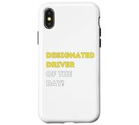 Funny Designated Driver of the Day! - unique humorous gifts Case for iPhone X/XS