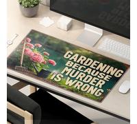 Funny Desk Accessories For Work Gardening Because Murder Is Wrong Mouse Pad Mouse Pads For Desk Funny Mouse Pad
