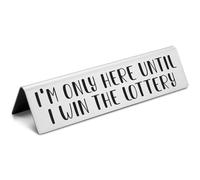 Funny Desk Signs for Office Nameplate, I'M Only Here Until I Win The Lottery Novelty Desk Sign, Humor Office Decor Desk Nameplates Gift for Coworker Friends Boss Manager Employees EDA16