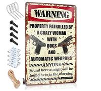 Funny Desk Signs Warning Property Patrolled By A Crazy Bitch With Dogs And Automatic Weapons Sign Funny Tin Sign Tinsign Decor(20X30CM)