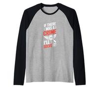 Funny Detective Saying If There was A Crime Ill Raglan Baseball Tee