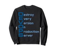 Funny DEVOPS Destroy Every Version On Production Server Gift Sweatshirt