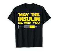 Funny Diabetes T Shirt: May The Insulin Be With You Gift Tee T-Shirt
