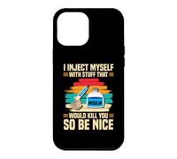 Funny Diabetic Type 1 Diabetes T1D I Inject Myself Insulin Case for iPhone 12 Pro Max