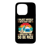 Funny Diabetic Type 1 Diabetes T1D I Inject Myself Insulin Case for iPhone 15 Pro