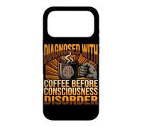 Funny Diagnosis Coffee Before Consciousness Disorder Case for iPhone 17 Pro Max