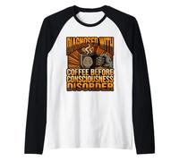 Funny Diagnosis Coffee Before Consciousness Disorder Raglan Baseball Tee