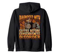 Funny Diagnosis Coffee Before Consciousness Disorder Zip Hoodie