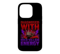 Funny Diagnosis Diagnosed With Mild Villain Energy Case for iPhone 14 Pro