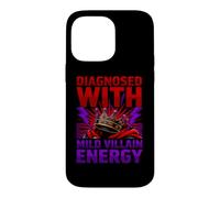 Funny Diagnosis Diagnosed With Mild Villain Energy Case for iPhone 14 Pro Max