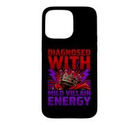 Funny Diagnosis Diagnosed With Mild Villain Energy Case for iPhone 15 Pro Max