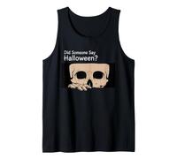 Funny Did Someone Say Halloween Tank Top