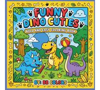 FUNNY DINO CUTIES: BOLD AND EASY COLORING BOOK