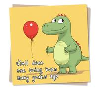 Funny Dinosaur Birthday Card - Well Done For Being Born Many Years Ago - Made in UK