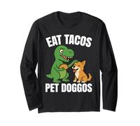Funny Dinosaur T-rex Taco Dog - Eat Tacos Pet Doggos Long Sleeve T-Shirt