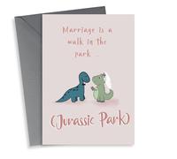 Funny Dinosaur Wedding Card/Anniversary Card - Jurassic Park - Marriage Is Like A Walk In The Park