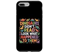 Funny Dinosaurs Didn't Read Look What Happened Case for iPhone 7 Plus/8 Plus