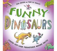 Funny Dinosaurs: Laugh-out-loud prehistoric nature facts! (Funny Nature)