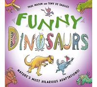 Funny Dinosaurs: Laugh-out-loud prehistoric nature facts! (Funny Nature)