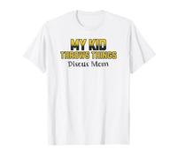 Funny Discus Mom My Kid Throws Things T-Shirt