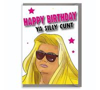 Funny Diva Birthday Card Ya Silly C*nt - Rude Glam Humour Greeting for Her Friend Sister - Sassy Icon Card - Blank Inside with Envelope IN49