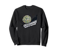 Funny Dividend Growth Machine Stock Market Investor Sweatshirt