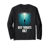 Funny Diving Quote Gift Deep Thoughts Only Long Sleeve T-Shirt
