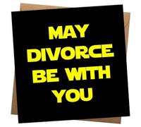 Funny Divorce Card for Him or Her â€“ May The Divorce Be With You - Funny Congratulations You're Divorced Card for Divorcees, Friend or Family - Farewell Cards Bye Men Women