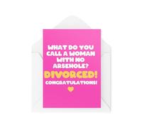 Funny Divorce Card - What Do You Call A Woman With No Ar*ehole - Divorced Card - Best Friend Cards - Separation Cards - CBH1999