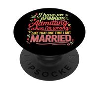 Funny Divorce I Have No Problem Admitting When I'm Wrong PopSockets Adhesive PopGrip