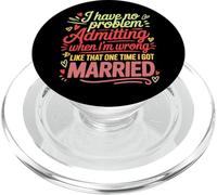 Funny Divorce I Have No Problem Admitting When I'm Wrong PopSockets PopGrip for MagSafe