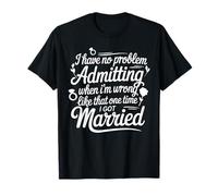Funny Divorce Saying End of Marriage Sarcastic Humor Quote T-Shirt